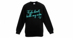 Big Bass Dreams Hoodies/Jackets Fish Don't Kill My Vibe Graphic Sweater